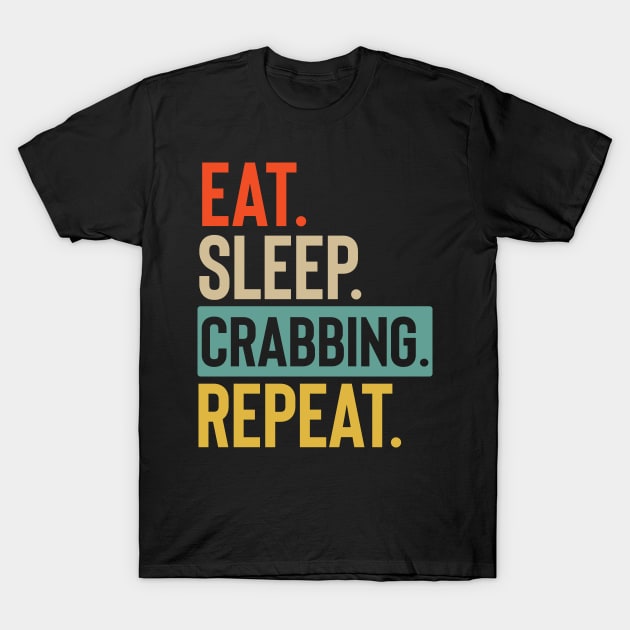 Eat Sleep crabbing Repeat retro vintage colors T-Shirt by Lyume